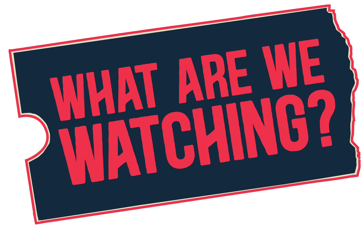 Logo for What Are We Watching